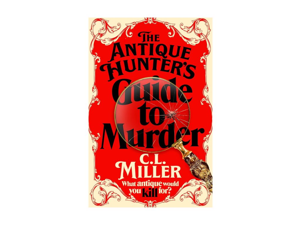 The Antique Hunter’s Guide to Murder by CL Miller