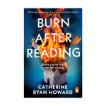 Burn After Reading by Catherine Ryan Howard